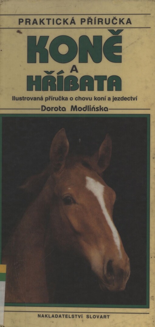 Koně a hříbata: ilustrovaná příručka o chovu koní a jezdectví
