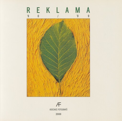Reklama '90-'99: česká fotografie v reklamě a propagaci : katalog výstavy, premiéra v NTM Praha 1999, dále v divadle Archa Praha 2000, VUT Brno FT Zlín, Černá louka Ostrava, Zámek Vsetin, Muzeum Č. Budějovice
