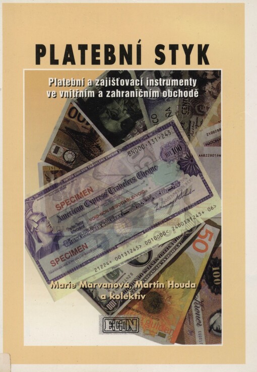 Platební styk: platební a zajišťovací instrumenty ve vnitřním a zahraničním obchodě