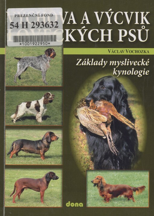Výchova a výcvik loveckých psů: základy myslivecké kynologie