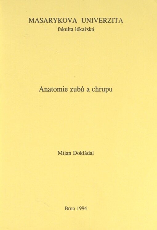 Anatomie zubů a chrupu: [Určeno pro posl. fak. lék.]