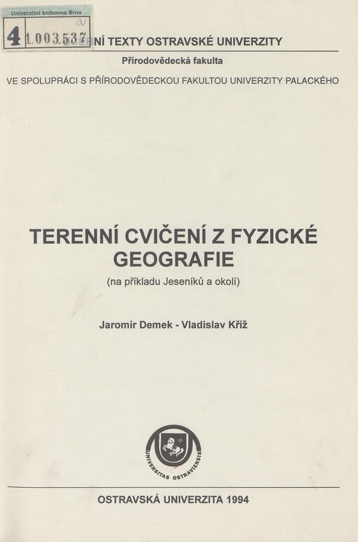 Terenní cvičení z fyzické geografie (na příkladu Jeseníků a okolí): Určeno pro stud. přírodověd. fak. oboru geografie