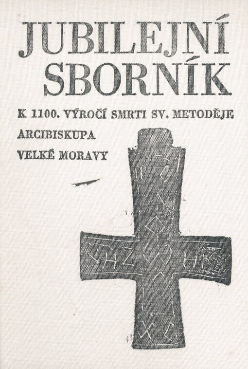 Jubilejní sborník k 1100. výročí smrti sv. Metoděje, arcibiskupa Velké Moravy