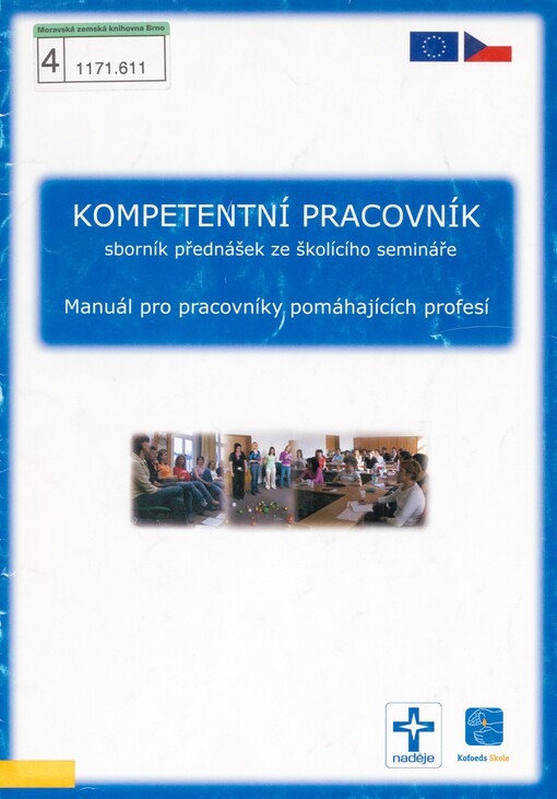 Kompetentní pracovník: sborník přednášek ze školicího semináře : manuál pro pracovníky pomáhajících profesí