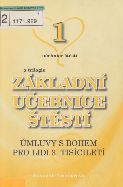 Základní učebnice štěstí: 1. učebnice : úmluvy s Bohem pro lidi 3. tisíciletí