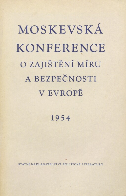 Moskevská konference o zajištění míru a bezpečnosti v Evropě: 1954 : [sborník]