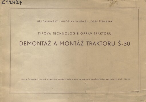 Typová technologie oprav traktorů: demontáž a montáž traktoru Š-30