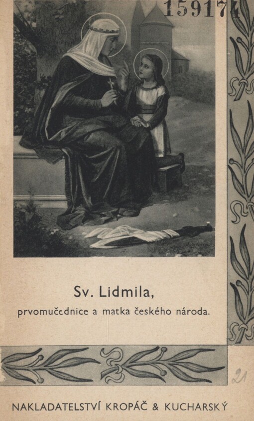 Sv. Lidmila, prvomučednice a matka českého národa: dne 16. září : *860 - †921