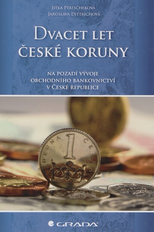 Dvacet let české koruny: na pozadí vývoje obchodního bankovnictví v České republice