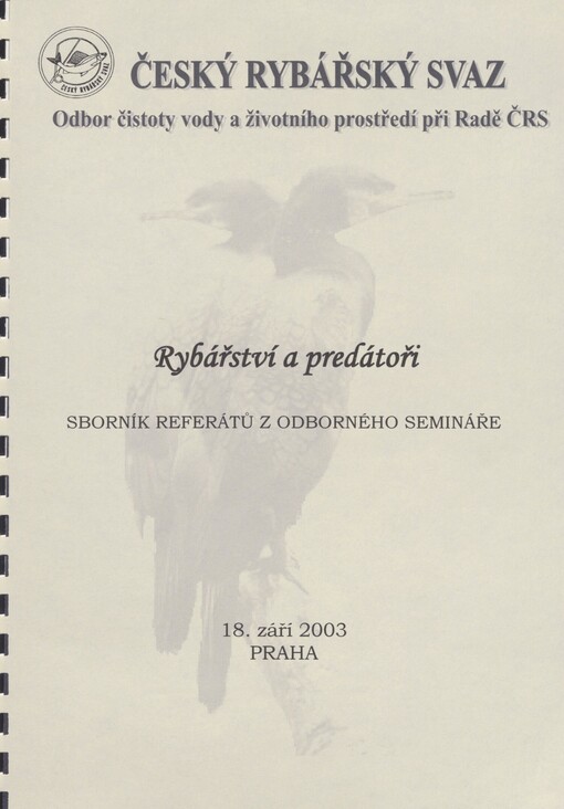 Rybářství a predátoři: sborník referátů z odborného semináře : 18. září 2003, Praha