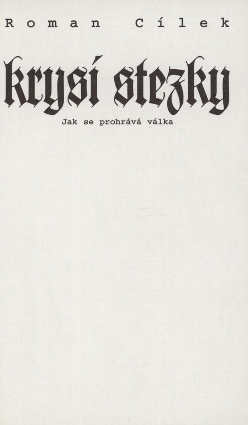 Krysí stezky, aneb, Jak se prohrává válka