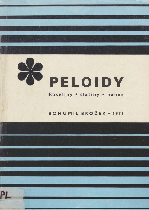 Peloidy: rašeliny, slatiny, bahna