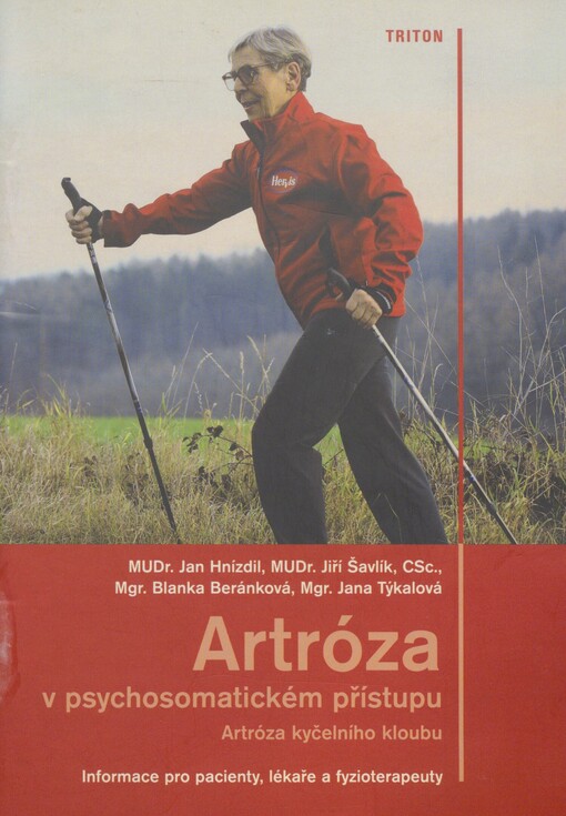 Artróza v psychosomatickém přístupu: artróza kyčelního kloubu : informace pro pacienty, lékaře a fyzioterapeuty