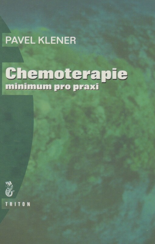Chemoterapie: minimum pro praxi