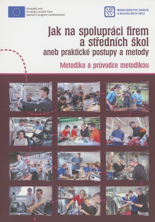 Jak na spolupráci firem a středních škol, aneb, Praktické postupy a metody: metodika a průvodce metodikou