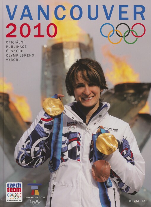 Vancouver 2010: XXI. zimní olympijské hry : oficiální publikace Českého olympijského výboru