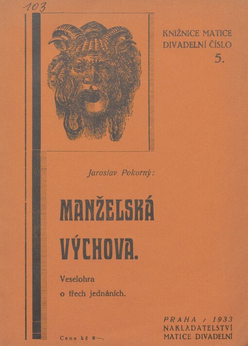 Manželská výchova: veselohra o 3 jednáních