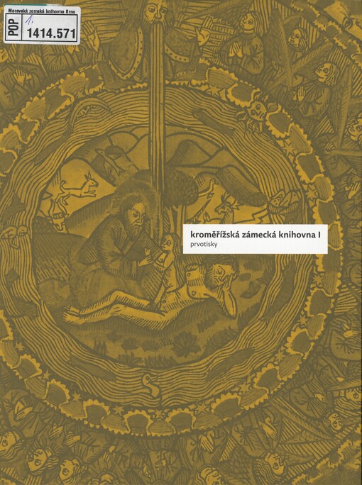 Kroměřížská zámecká knihovna. I. Prvotisky
