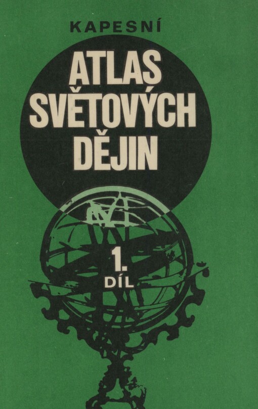 Kapesní atlas světových dějin. Díl 1