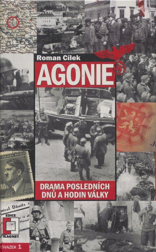 Agonie: drama posledních dnů a hodin války