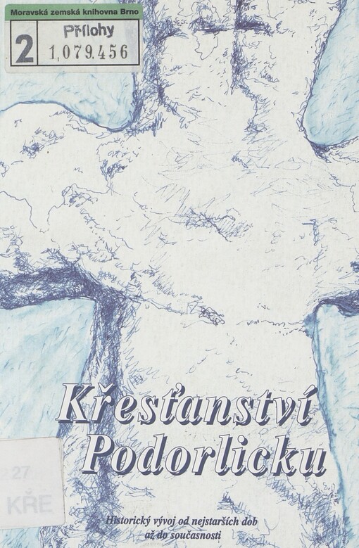 Křesťanství v Podorlicku: (historický vývoj od nejstarších dob až do současnosti)