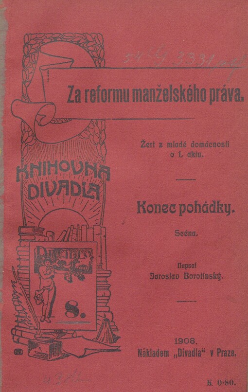 Za reformu manželského práva: žert z mladé domácnosti o 1. aktu ; Konec pohádky : scéna