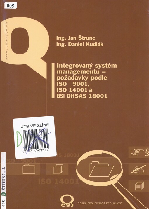 Integrovaný systém managementu - požadavky podle ISO 9001, ISO 14001 a BSI OHSAS 18001