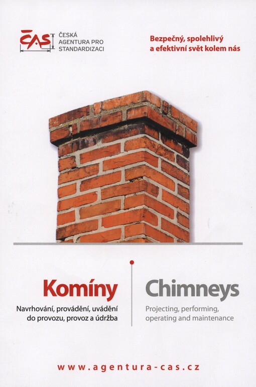 Komíny: navrhování, provádění, uvádění do provozu, provoz a údržba = Chimneys : projecting, performing, operating and maintenance