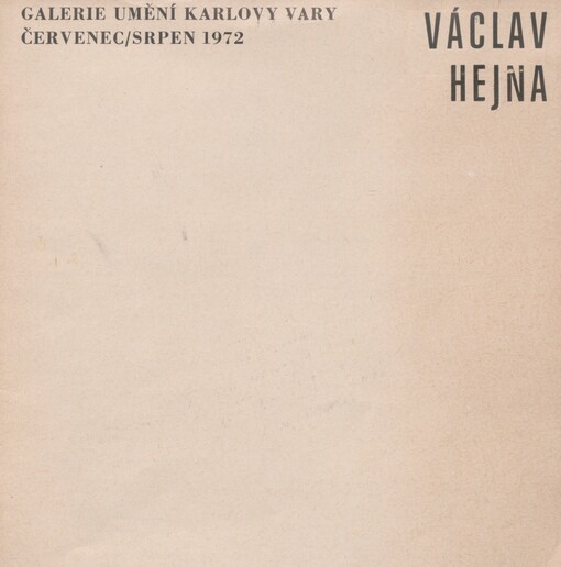 Václav Hejna: katalog [výstavy], Karlovy Vary, červenec-srpen 1972