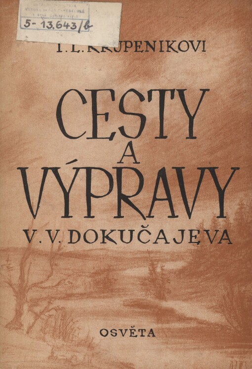 Cesty a výpravy V.V. Dokučajeva