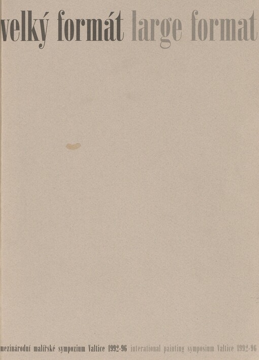 Velký formát: Galerie výtvarného umění v Hodoníně, 10. září - 30. listopadu 1997 = Large format