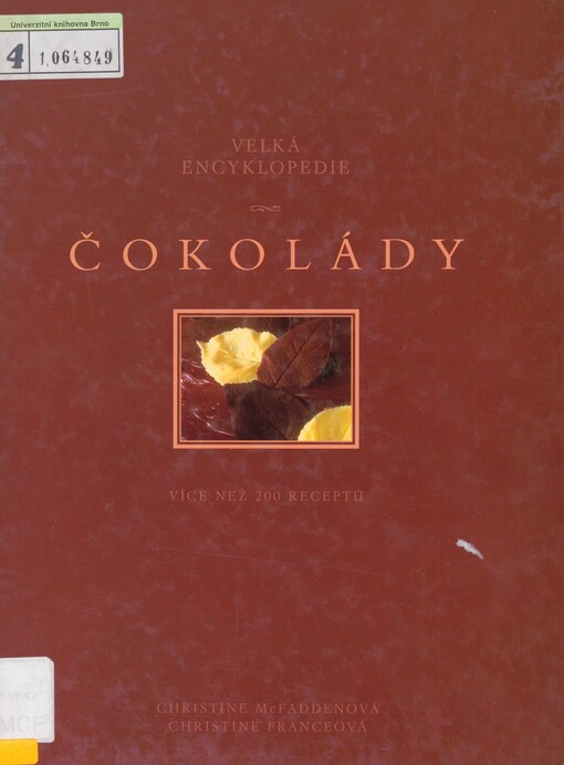 Velká encyklopedie čokolády: více než 200 receptů
