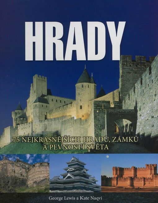 Hrady: 75 nejkrásnějších hradů, zámků a pevností světa