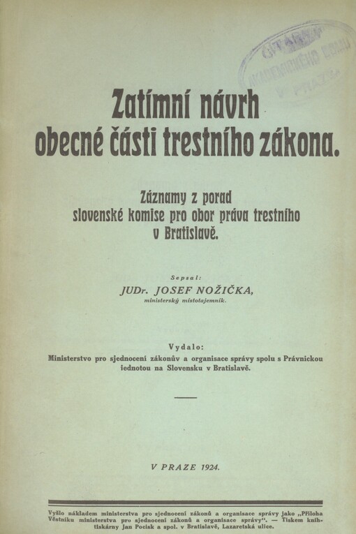 Zatímní návrh obecné části trestního zákona: záznamy z porad slovenské komise pro obor práva trestního v Bratislavě
