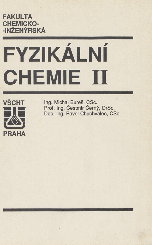 Fyzikální chemie II: [Určeno pro posl. chemicko-inž. fak.]