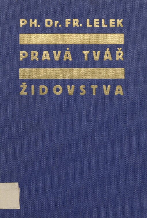 Pravá tvář židovstva: židovský problém ve světle původních pramenů