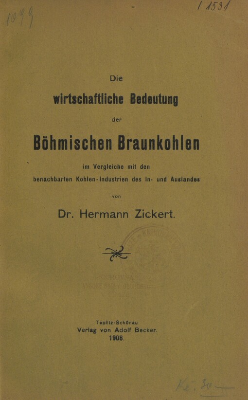 Die wirtschaftliche Bedeutung der Böhmischen Braunkohlen im Vergleiche mit den benachbarten Kohlen-Industrien des In- und Auslandes