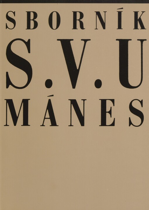 Sborník S.V.U. Mánes: u příležitosti členské výstavy ve výstavních sálech Mánesa 5.11.-6.12. 1992