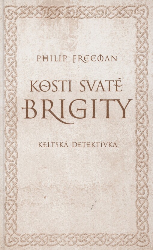 Kosti svaté Brigity: keltská detektivka