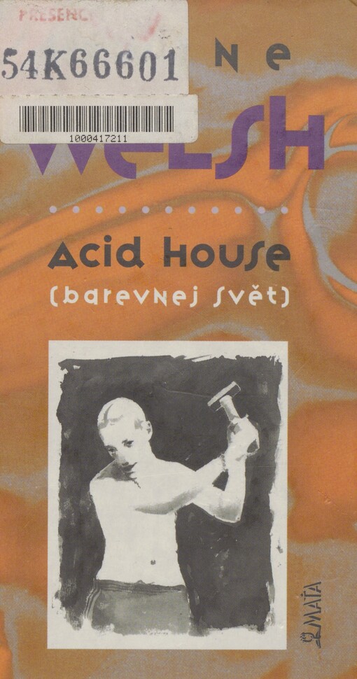Acid house: (barevnej svět)