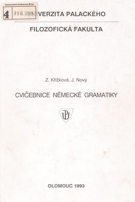 Cvičebnice německé gramatiky: <<Určeno pro posl. germ. v 1. a 2. semestru filoz. fak.>>