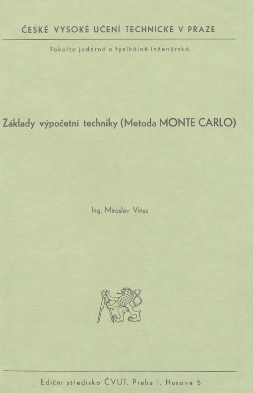 Základy výpočetní techniky: Metoda MONTE CARLO : Určeno pro stud. fak. jaderné a fyz. inženýrské