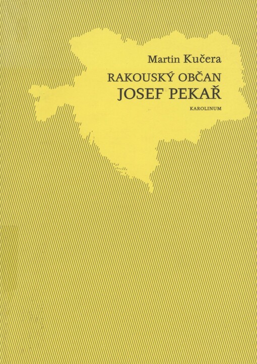 Rakouský občan Josef Pekař: (kapitola z kulturně politických dějin)