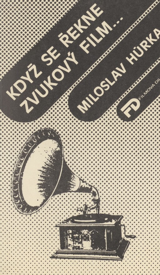 Když se řekne zvukový film--: (kapitoly z historie a současnosti zvukového filmu)