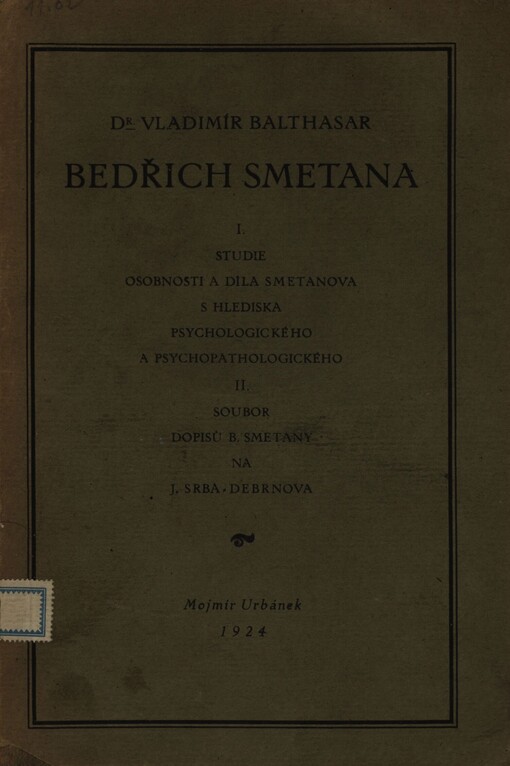 Bedřich Smetana. Část 1, 2. Studie osobnosti a díla mistrova s hlediska psychologického a psychopathologického, Dopisy B. Smetany na J. Srba-Debrnova