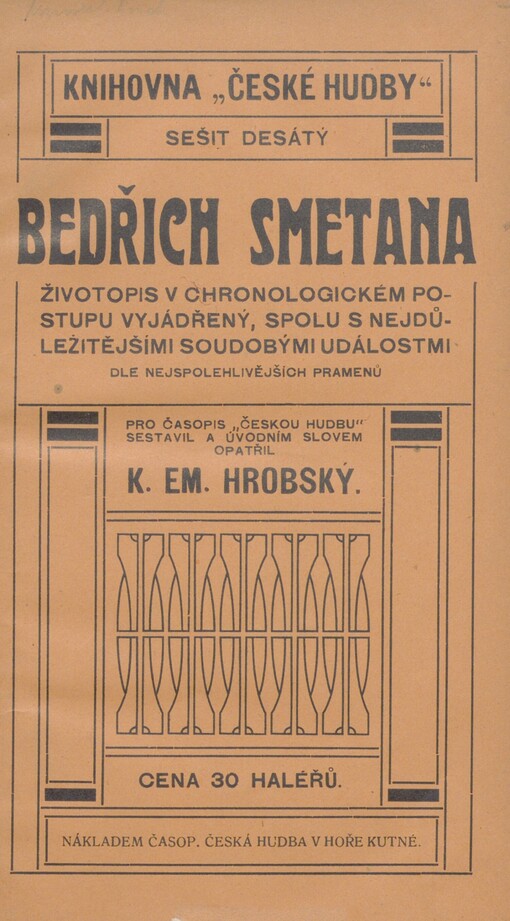 Bedřich Smetana: Životopis v chronologickém postupu vyjádřený, spolu s nejdůležitějšími soudobými událostmi dle nejspolehlivějších pramenů