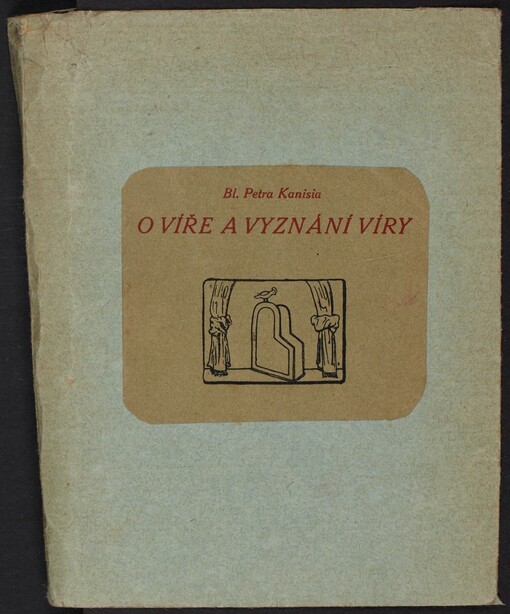 O víře a vyznání víry: Ze Summy učení křesťanského