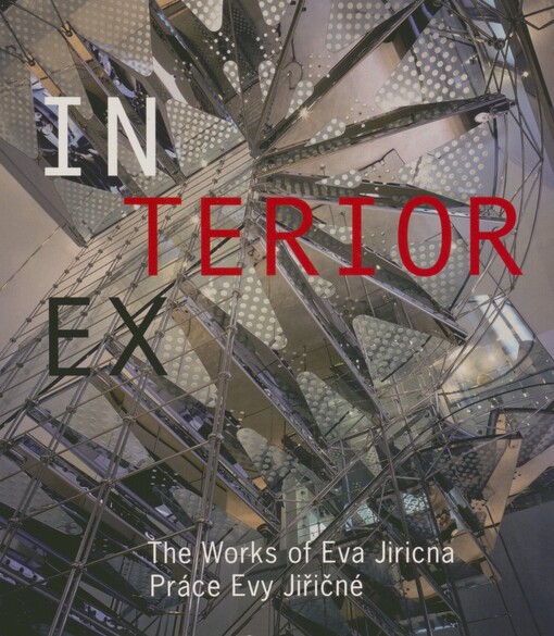 In ex terior: the works of Eva Jiricna = práce Evy Jiřičné