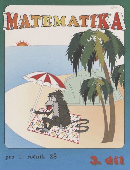 Matematika pro 1. ročník ZŠ. Díl 3