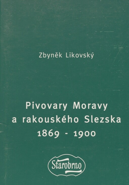 Pivovary Moravy a rakouského Slezska 1869-1900